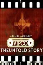 Watch VIPCO The Untold Story Gomovies123