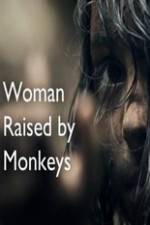 Watch Woman Raised By Monkeys Gomovies123