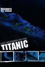 Watch Last Mysteries of the Titanic Gomovies123