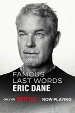 Watch Famous Last Words: Eric Dane Gomovies123