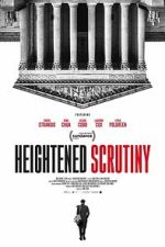 Watch Heightened Scrutiny Gomovies123