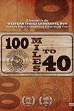 Watch 100 Miles to 40 Gomovies123