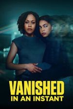 Watch Vanished in an Instant Gomovies123