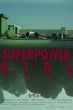 Watch Superpower Girl Gomovies123