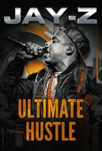 Watch Jay-Z: Ultimate Hustle Gomovies123