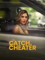Watch To Catch a Cheater Gomovies123