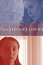 Watch Passionflower Gomovies123