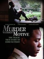 Watch Murder Without Motive: The Edmund Perry Story Gomovies123