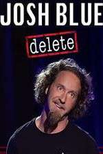 Watch Josh Blue Delete Gomovies123