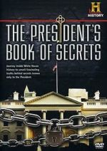 Watch The President\'s Book of Secrets Gomovies123