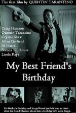 Watch My Best Friend's Birthday Gomovies123