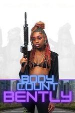 Watch Body Count Bently Gomovies123