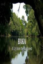 Watch Baka - A Cry From The Rainforest Gomovies123