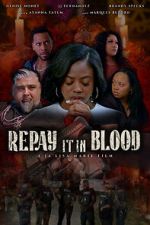 Watch Repay It in Blood Gomovies123