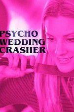 Watch Psycho Wedding Crasher Gomovies123