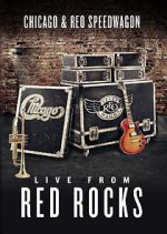 Watch Chicago & REO Speedwagon: Live at Red Rocks (TV Special 2015) Gomovies123