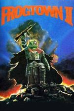Watch Frogtown II Gomovies123