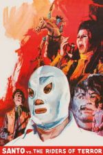 Watch Santo vs. the Riders of Terror Gomovies123