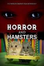 Watch Horror and Hamsters Gomovies123