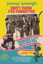 Watch Don\'t Think I\'ve Forgotten: Cambodia\'s Lost Rock & Roll Gomovies123