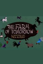 Watch The Farm of Tomorrow Gomovies123