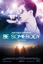 Watch Be Somebody Gomovies123