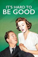 Watch It\'s Hard to be Good Gomovies123