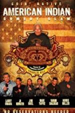 Watch American Indian Comedy Slam: Goin Native No Reservations Needed Gomovies123