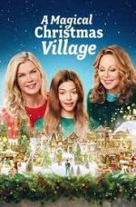 Watch A Magical Christmas Village Gomovies123