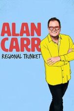 Watch Alan Carr: Regional Trinket Gomovies123