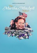 Watch The Martha Mitchell Effect (Short 2022) Gomovies123