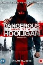 Watch Dangerous Mind of a Hooligan Gomovies123