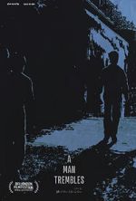 Watch A Man Trembles (Short 2021) Gomovies123