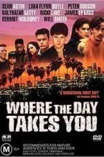 Watch Where the Day Takes You Gomovies123