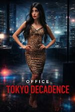 Watch Office Tokyo Decadence Gomovies123
