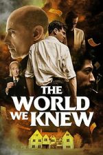 Watch The World We Knew Gomovies123