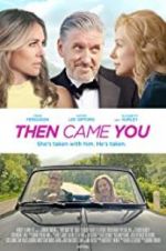 Watch Then Came You Gomovies123