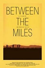Watch Between the Miles Gomovies123