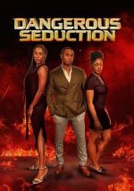 Watch Dangerous Seduction Gomovies123