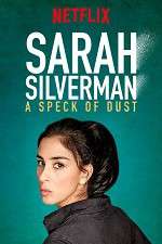 Watch Sarah Silverman: A Speck of Dust Gomovies123