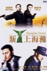 Watch Shanghai Grand Gomovies123
