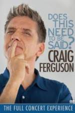 Watch Craig Ferguson Does This Need to Be Said Gomovies123