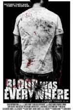 Watch Blood Was Everywhere Gomovies123