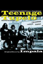 Watch Teenage Tupelo Gomovies123