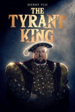 Watch Henry VIII: The Tyrant King Gomovies123