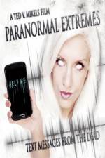 Watch Paranormal Extremes: Text Messages from the Dead Gomovies123