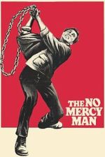 Watch The No Mercy Man Gomovies123