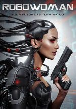 Watch RoboWoman Gomovies123