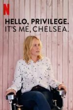 Watch Hello, Privilege. It\'s Me, Chelsea Gomovies123