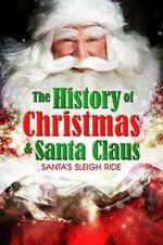 Watch Santa\'s Sleigh Ride: The History of Christmas & Santa Claus Gomovies123